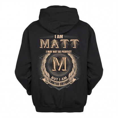 MATT 2K-101–Personalized Name Quote Apparel “I Am NAME May Not Be Perfect But I Am Limited Edition”