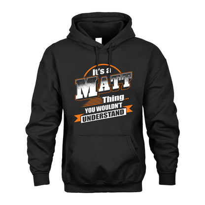 MATT HH88-K2-107–Personalized Name Quote Apparel “It’s a/an NAME Thing You Wouldn’t Understand”