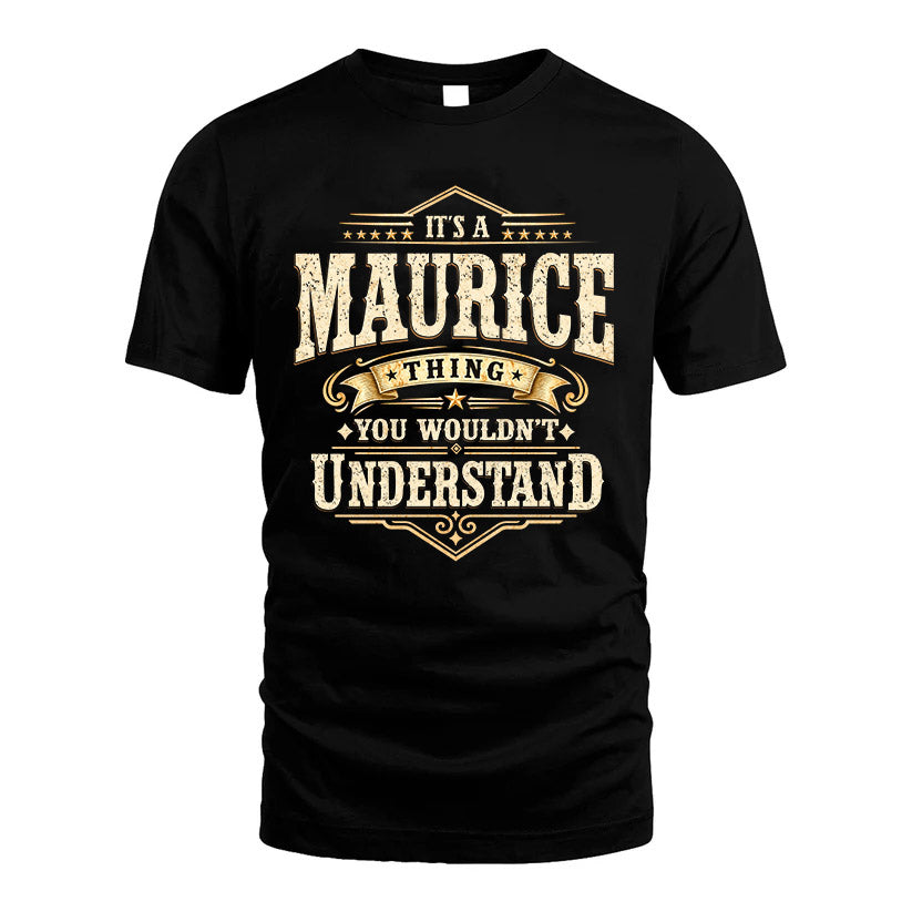 MAURICE HH-F009–Personalized Name Quote Apparel “It’s an NAME Thing You Wouldn’t Understand”