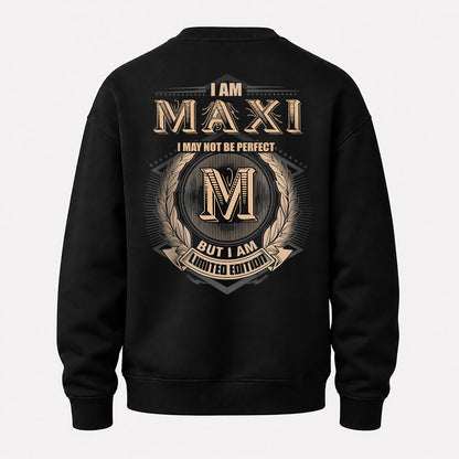 MAXI 2K-101–Personalized Name Quote Apparel “I Am NAME May Not Be Perfect But I Am Limited Edition”
