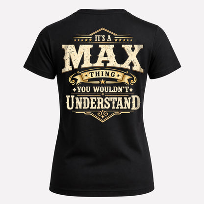 MAX HH-F003–Personalized Name Quote Apparel “It’s an NAME Thing You Wouldn’t Understand”