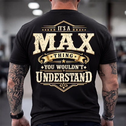 MAX HH-F003–Personalized Name Quote Apparel “It’s an NAME Thing You Wouldn’t Understand”