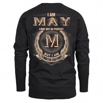 MAY 2K-101–Personalized Name Quote Apparel “I Am NAME May Not Be Perfect But I Am Limited Edition”