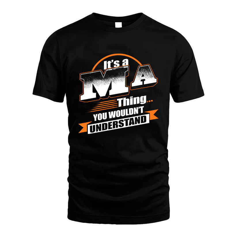 MA HH88-K2-107–Personalized Name Quote Apparel “It’s a/an NAME Thing You Wouldn’t Understand”