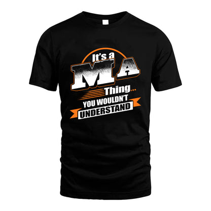 MA HH88-K2-107–Personalized Name Quote Apparel “It’s a/an NAME Thing You Wouldn’t Understand”