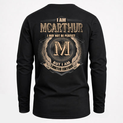 MCARTHUR 2K-101–Personalized Name Quote Apparel “I Am NAME May Not Be Perfect But I Am Limited Edition”