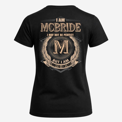 MCBRIDE 2K-101–Personalized Name Quote Apparel “I Am NAME May Not Be Perfect But I Am Limited Edition”
