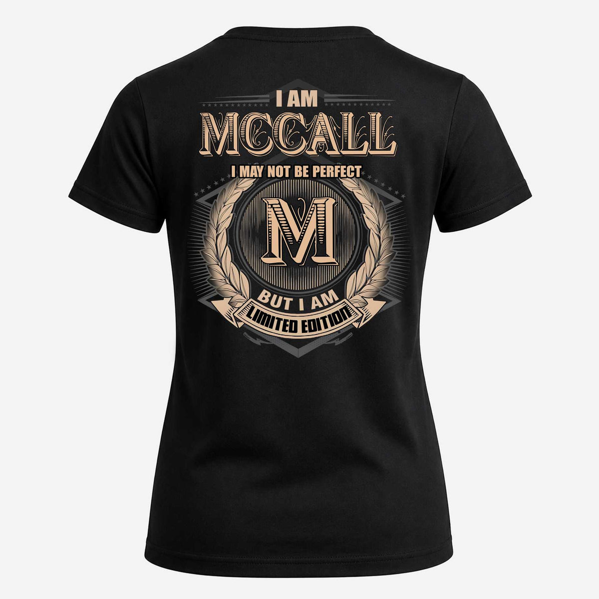 MCCALL 2K-101–Personalized Name Quote Apparel “I Am NAME May Not Be Perfect But I Am Limited Edition”