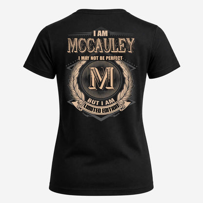 MCCAULEY 2K-101–Personalized Name Quote Apparel “I Am NAME May Not Be Perfect But I Am Limited Edition”