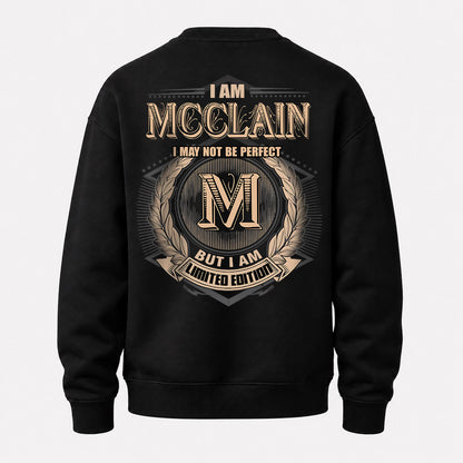 MCCLAIN 2K-101–Personalized Name Quote Apparel “I Am NAME May Not Be Perfect But I Am Limited Edition”