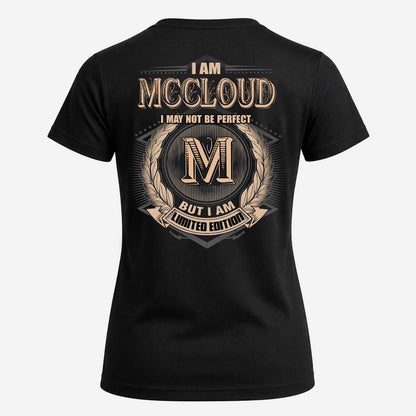 MCCLOUD 2K-101–Personalized Name Quote Apparel “I Am NAME May Not Be Perfect But I Am Limited Edition”