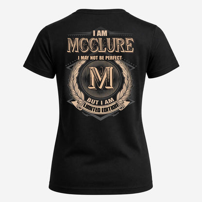 MCCLURE 2K-101–Personalized Name Quote Apparel “I Am NAME May Not Be Perfect But I Am Limited Edition”