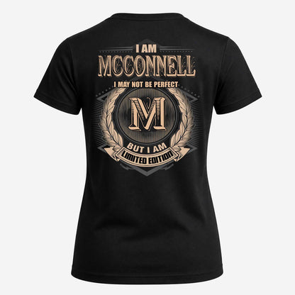 MCCONNELL 2K-101–Personalized Name Quote Apparel “I Am NAME May Not Be Perfect But I Am Limited Edition”