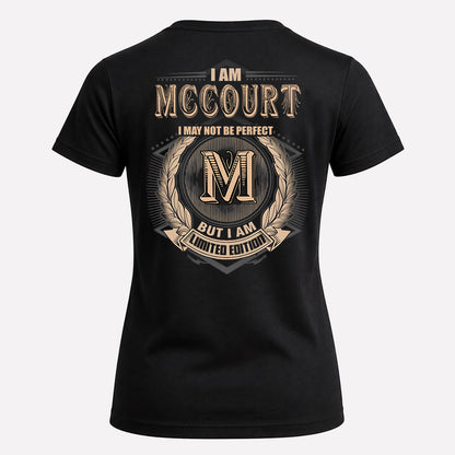 MCCOURT 2K-101–Personalized Name Quote Apparel “I Am NAME May Not Be Perfect But I Am Limited Edition”