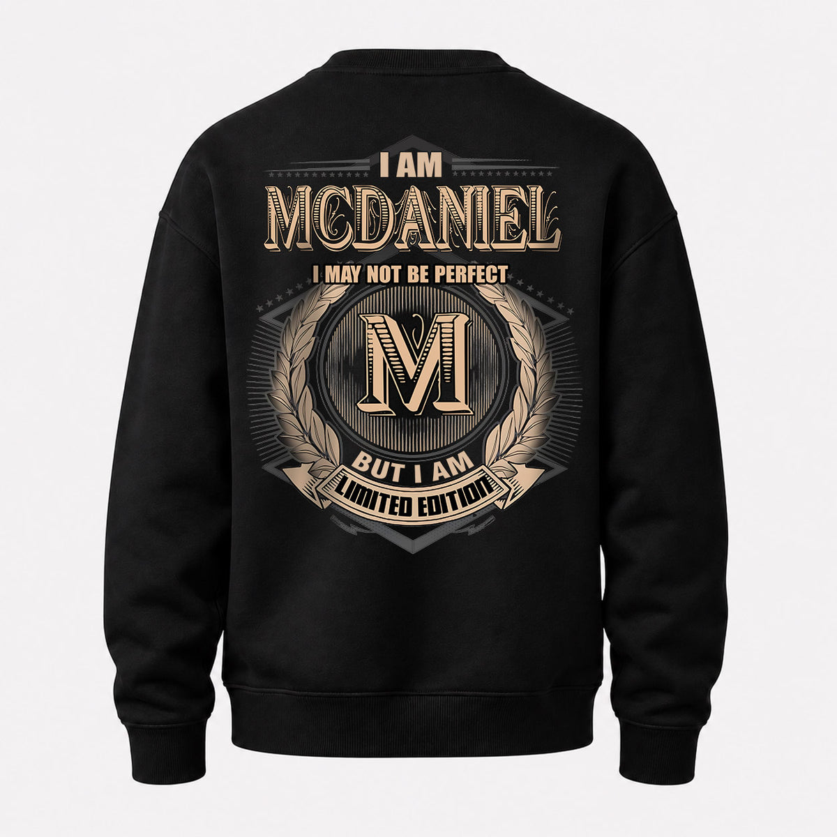 MCDANIEL 2K-101–Personalized Name Quote Apparel “I Am NAME May Not Be Perfect But I Am Limited Edition”