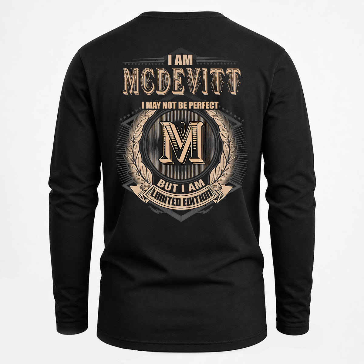 MCDEVITT 2K-101–Personalized Name Quote Apparel “I Am NAME May Not Be Perfect But I Am Limited Edition”