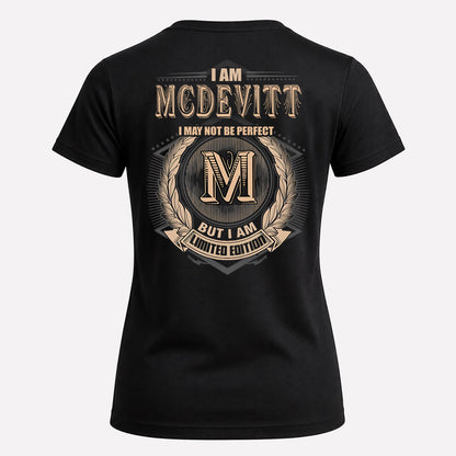 MCDEVITT 2K-101–Personalized Name Quote Apparel “I Am NAME May Not Be Perfect But I Am Limited Edition”