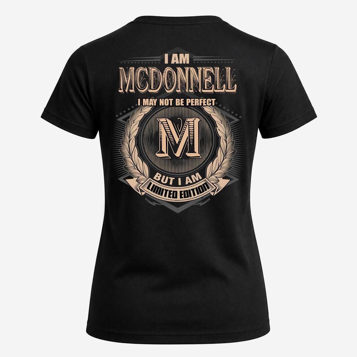 MCDONNELL 2K-101–Personalized Name Quote Apparel “I Am NAME May Not Be Perfect But I Am Limited Edition”