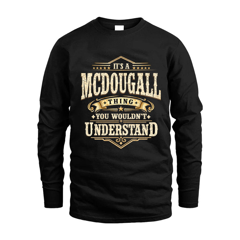 MCDOUGALL HH-F009–Personalized Name Quote Apparel “It’s an NAME Thing You Wouldn’t Understand”