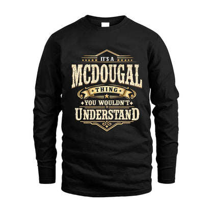 MCDOUGAL HH-F009–Personalized Name Quote Apparel “It’s an NAME Thing You Wouldn’t Understand”