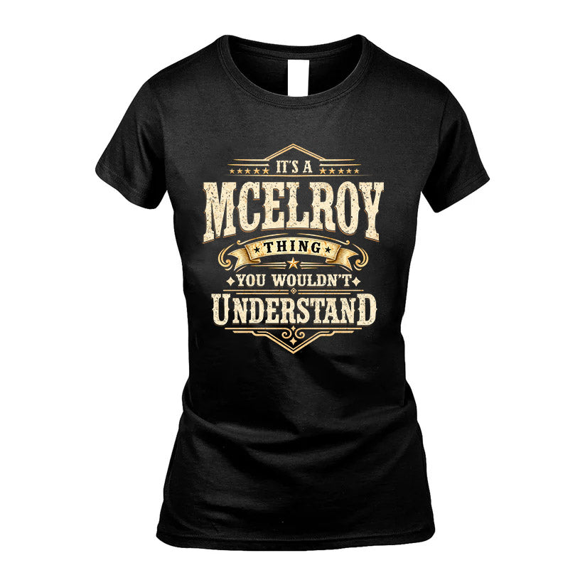 MCELROY HH-F009–Personalized Name Quote Apparel “It’s an NAME Thing You Wouldn’t Understand”