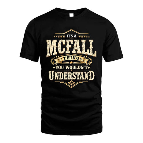 MCFALL HH-F009–Personalized Name Quote Apparel “It’s an NAME Thing You Wouldn’t Understand”