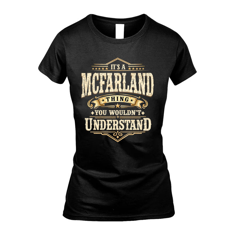 MCFARLAND HH-F009–Personalized Name Quote Apparel “It’s an NAME Thing You Wouldn’t Understand”