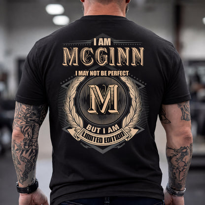MCGINN 2K-101–Personalized Name Quote Apparel “I Am NAME May Not Be Perfect But I Am Limited Edition”