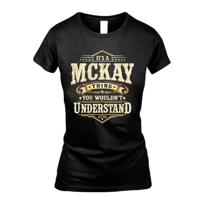 MCKAY HH-F009–Personalized Name Quote Apparel “It’s an NAME Thing You Wouldn’t Understand”