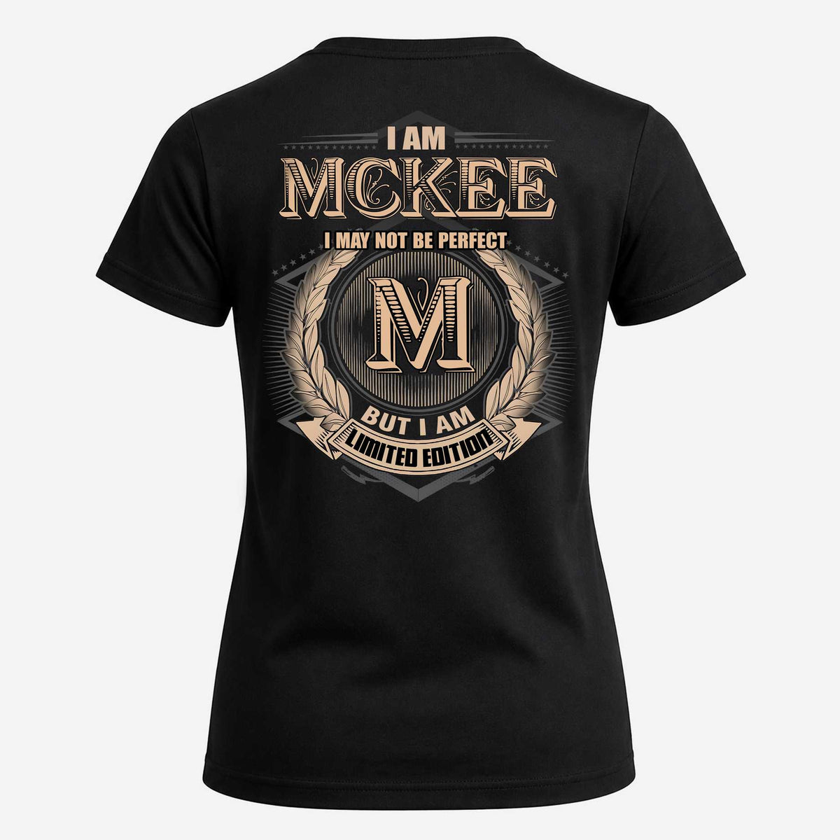 MCKEE 2K-101–Personalized Name Quote Apparel “I Am NAME May Not Be Perfect But I Am Limited Edition”