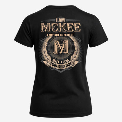 MCKEE 2K-101–Personalized Name Quote Apparel “I Am NAME May Not Be Perfect But I Am Limited Edition”