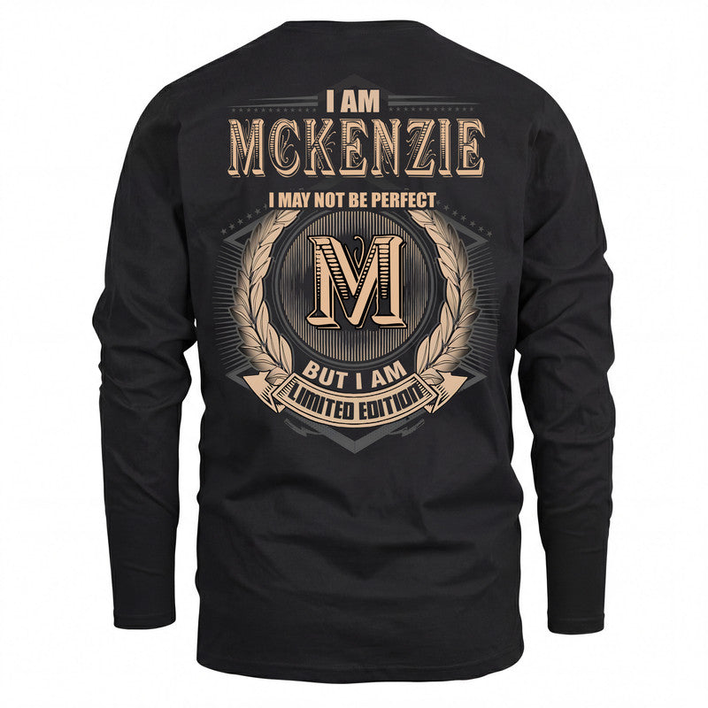 MCKENZIE 2K-101–Personalized Name Quote Apparel “I Am NAME May Not Be Perfect But I Am Limited Edition”