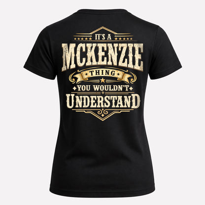 MCKENZIE HH-F003–Personalized Name Quote Apparel “It’s an NAME Thing You Wouldn’t Understand”
