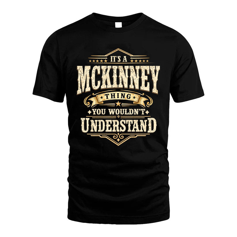 MCKINNEY HH-F009–Personalized Name Quote Apparel “It’s an NAME Thing You Wouldn’t Understand”