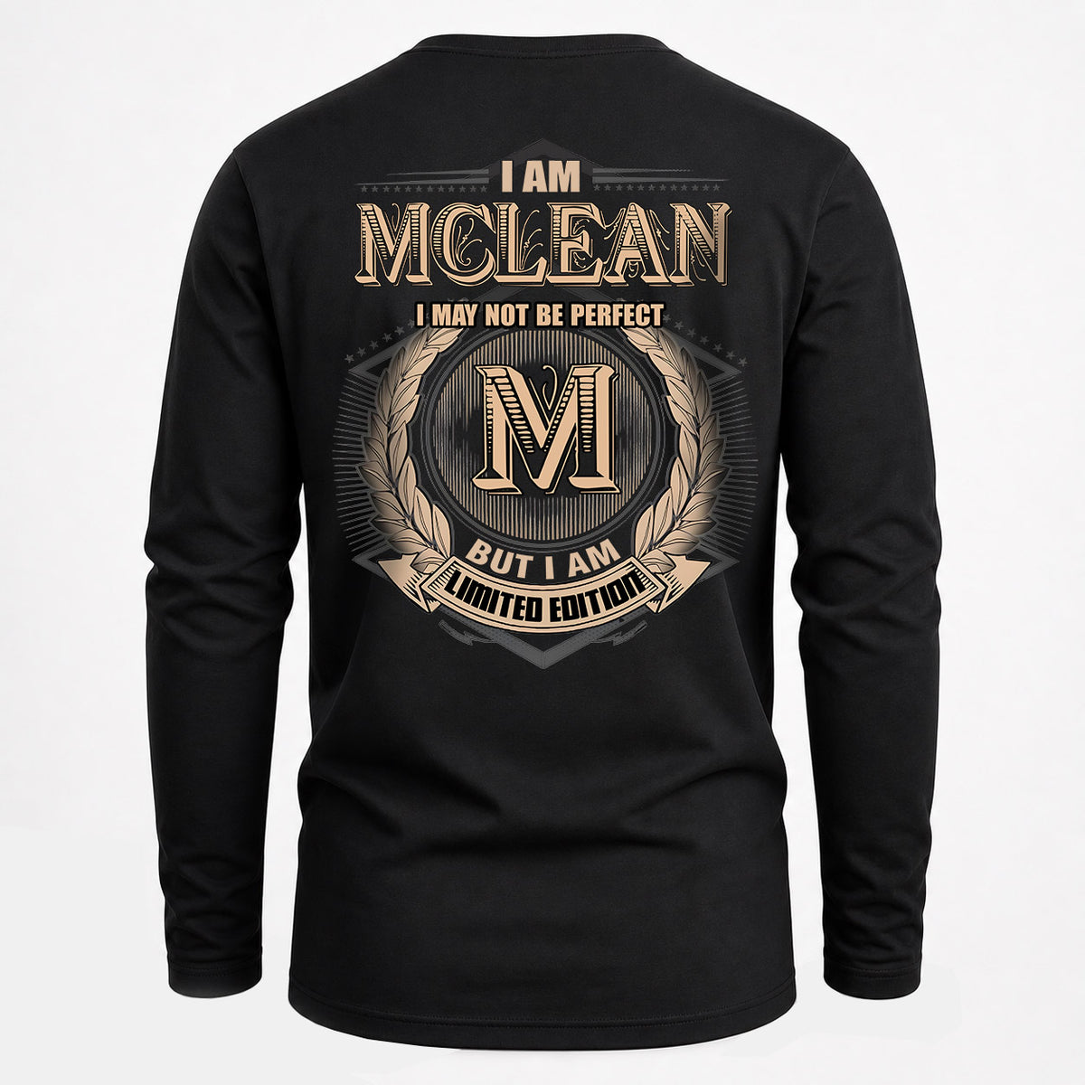 MCLEAN 2K-101–Personalized Name Quote Apparel “I Am NAME May Not Be Perfect But I Am Limited Edition”