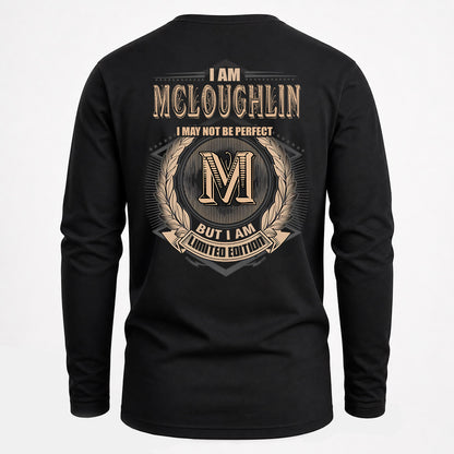 MCLOUGHLIN 2K-101–Personalized Name Quote Apparel “I Am NAME May Not Be Perfect But I Am Limited Edition”