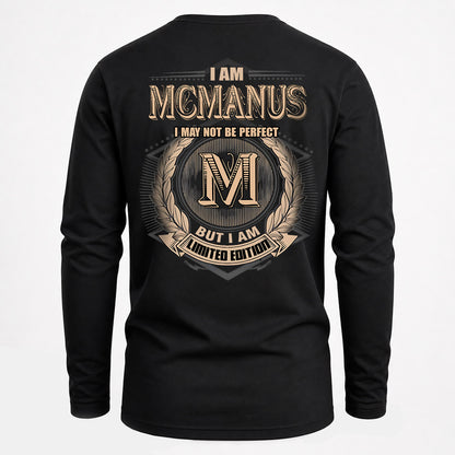 MCMANUS 2K-101–Personalized Name Quote Apparel “I Am NAME May Not Be Perfect But I Am Limited Edition”