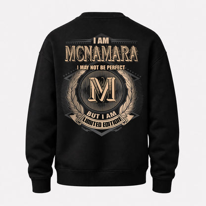 MCNAMARA 2K-101–Personalized Name Quote Apparel “I Am NAME May Not Be Perfect But I Am Limited Edition”