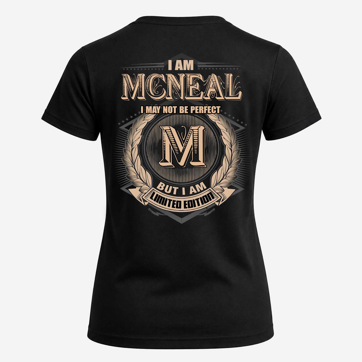 MCNEAL 2K-101–Personalized Name Quote Apparel “I Am NAME May Not Be Perfect But I Am Limited Edition”