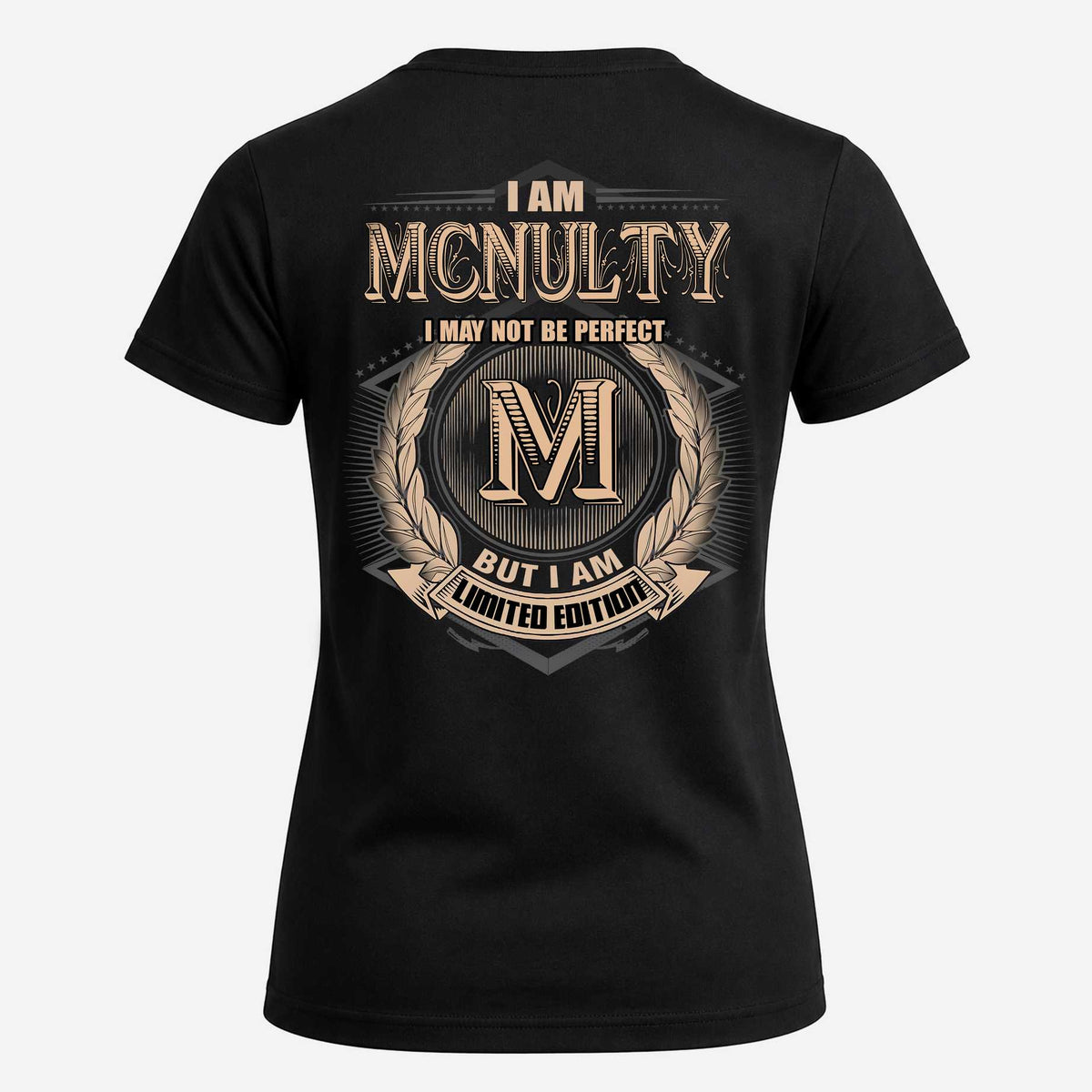 MCNULTY 2K-101–Personalized Name Quote Apparel “I Am NAME May Not Be Perfect But I Am Limited Edition”