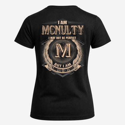 MCNULTY 2K-101–Personalized Name Quote Apparel “I Am NAME May Not Be Perfect But I Am Limited Edition”