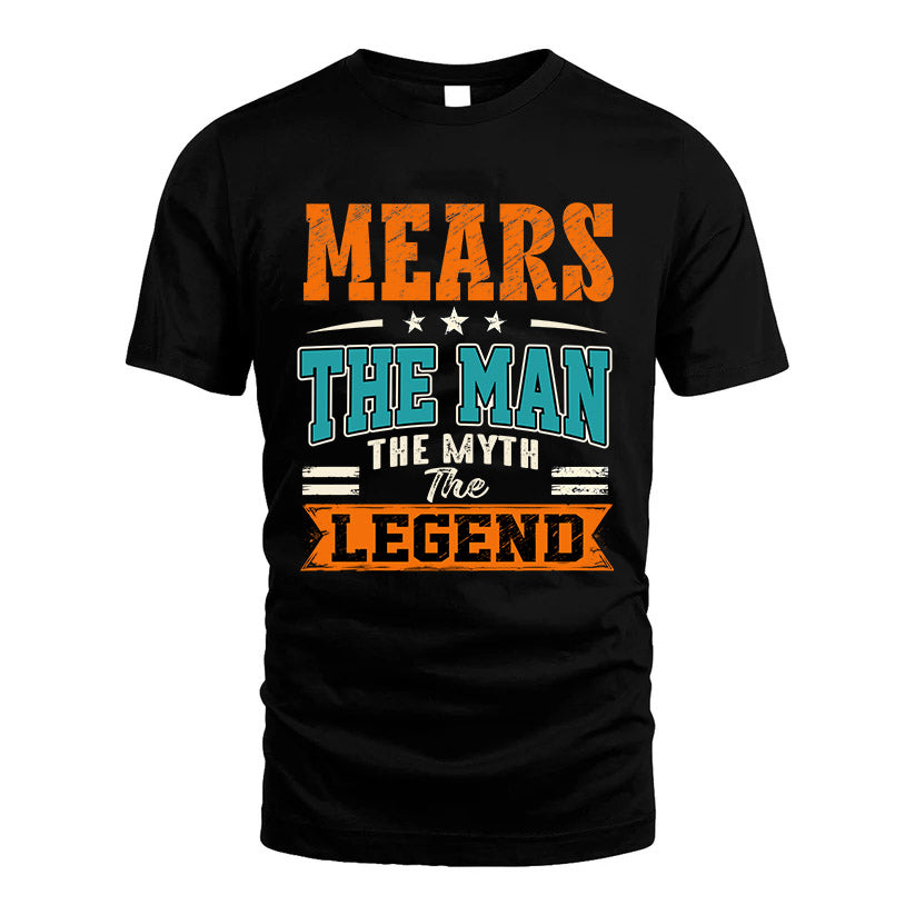 MEARS HH F007 The Man The Myth The Legend Personalized Shirt – Gift for Men
