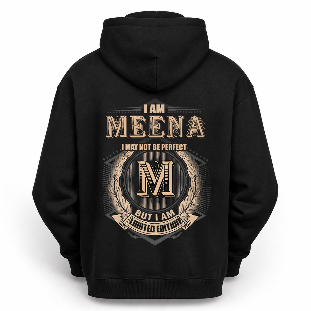 MEENA 2K-101–Personalized Name Quote Apparel “I Am NAME May Not Be Perfect But I Am Limited Edition”
