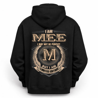MEE 2K-101–Personalized Name Quote Apparel “I Am NAME May Not Be Perfect But I Am Limited Edition”