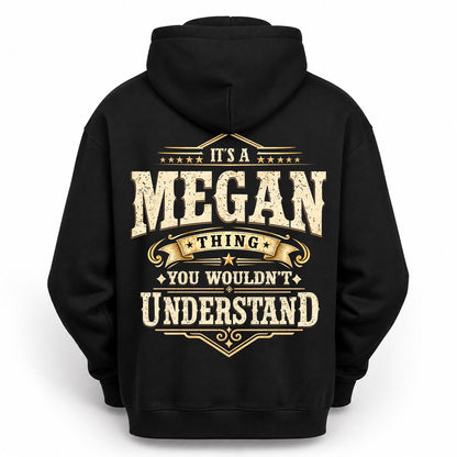 MEGAN HH-F003–Personalized Name Quote Apparel “It’s an NAME Thing You Wouldn’t Understand”