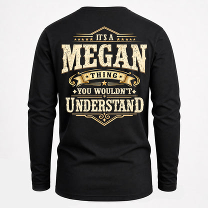 MEGAN HH-F003–Personalized Name Quote Apparel “It’s an NAME Thing You Wouldn’t Understand”