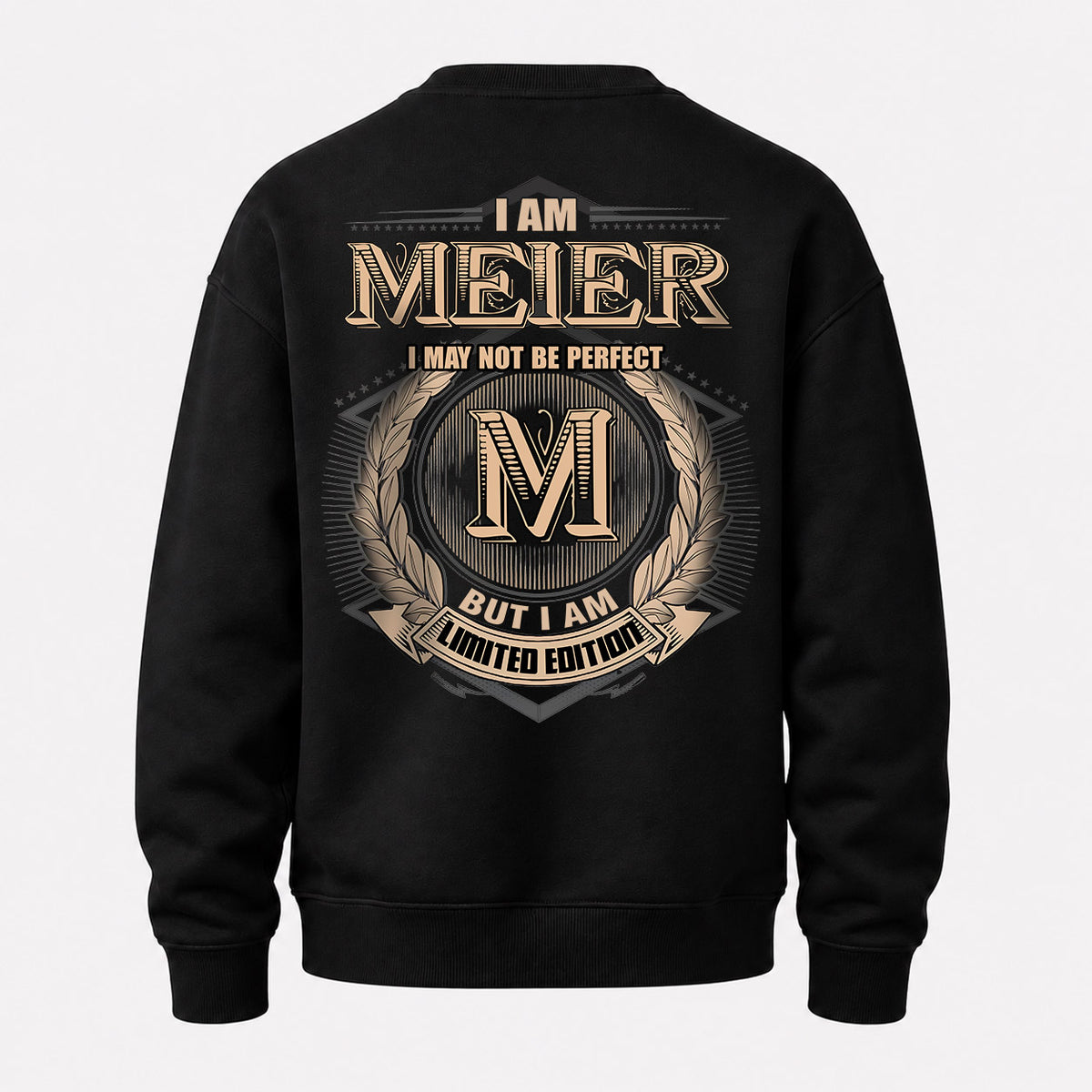MEIER 2K-101–Personalized Name Quote Apparel “I Am NAME May Not Be Perfect But I Am Limited Edition”