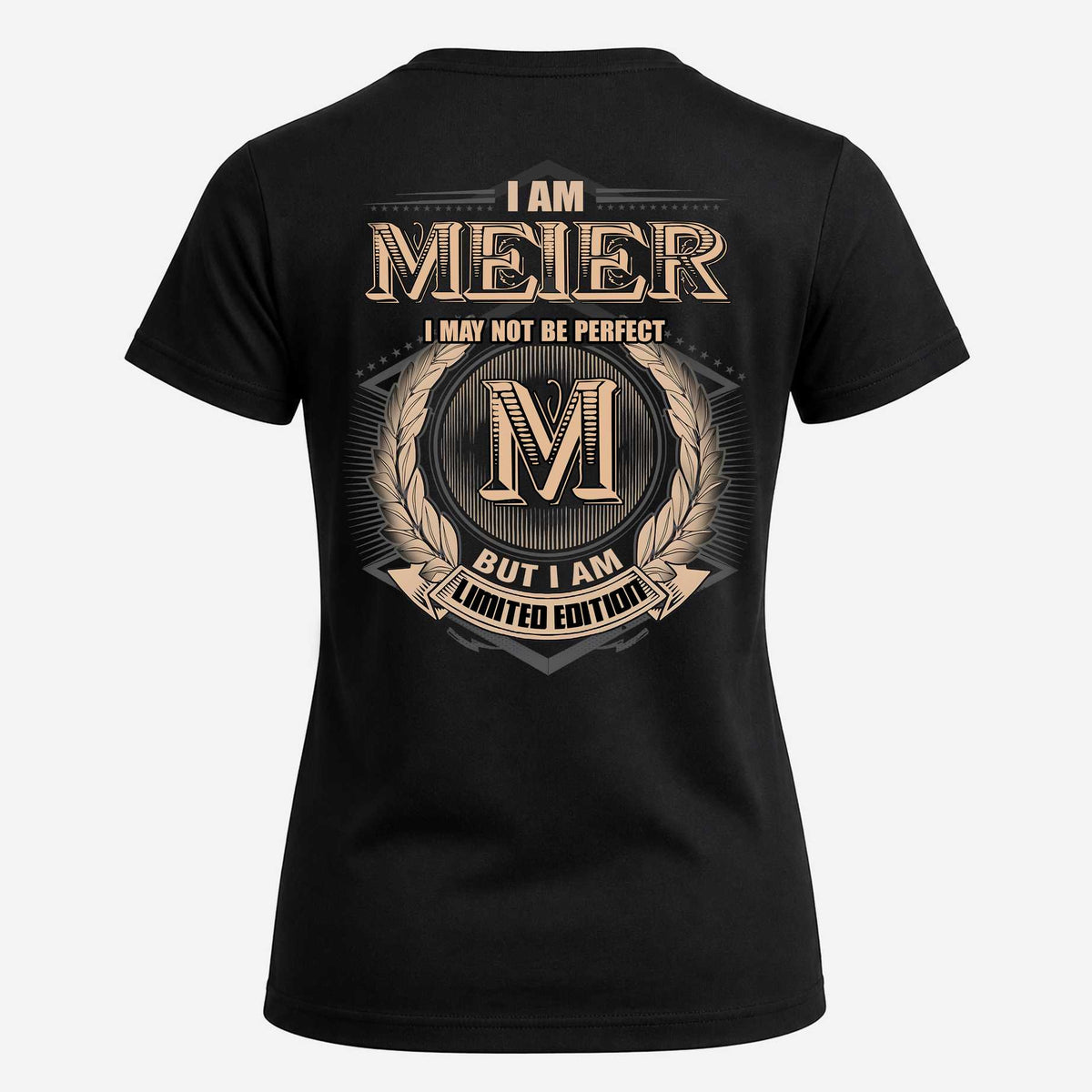 MEIER 2K-101–Personalized Name Quote Apparel “I Am NAME May Not Be Perfect But I Am Limited Edition”