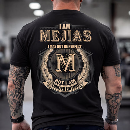 MEJIAS 2K-101–Personalized Name Quote Apparel “I Am NAME May Not Be Perfect But I Am Limited Edition”