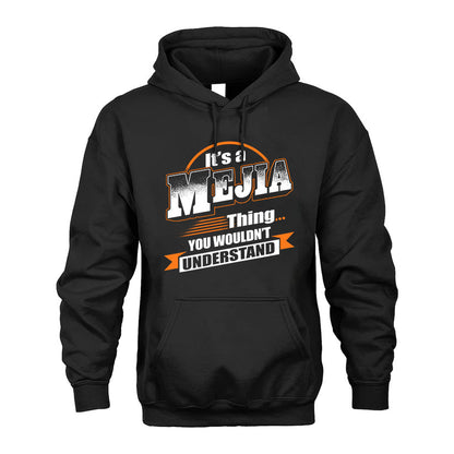 MEJIA HH88-K2-107–Personalized Name Quote Apparel “It’s a/an NAME Thing You Wouldn’t Understand”